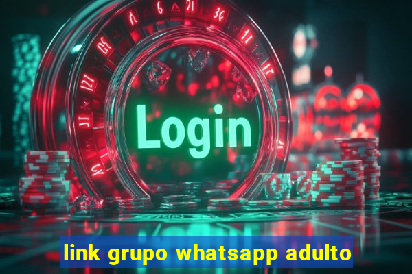 link grupo whatsapp adulto